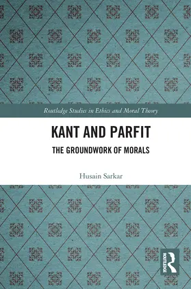 Sarkar |  Kant and Parfit | Buch |  Sack Fachmedien