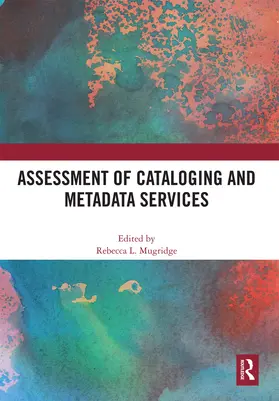 Mugridge |  Assessment of Cataloging and Metadata Services | Buch |  Sack Fachmedien