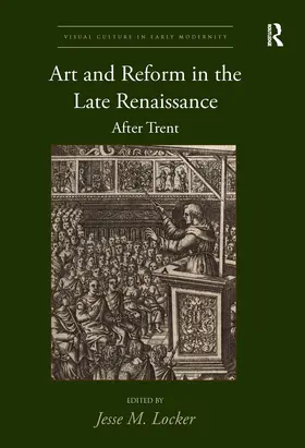 Locker |  Art and Reform in the Late Renaissance | Buch |  Sack Fachmedien