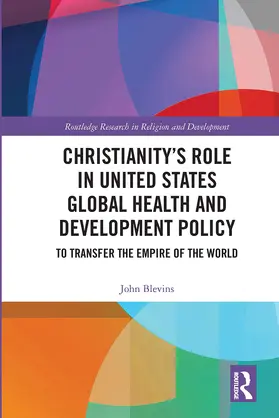 Blevins |  Christianity's Role in United States Global Health and Development Policy | Buch |  Sack Fachmedien