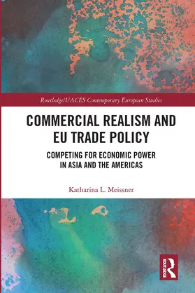 Meissner |  Commercial Realism and EU Trade Policy | Buch |  Sack Fachmedien