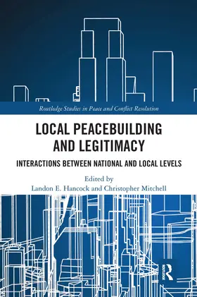 Hancock / Mitchell |  Local Peacebuilding and Legitimacy | Buch |  Sack Fachmedien