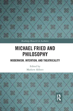 Abbott |  Michael Fried and Philosophy | Buch |  Sack Fachmedien