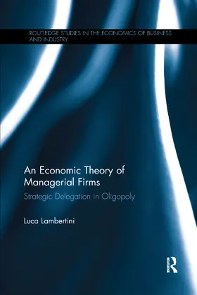 Lambertini |  An Economic Theory of Managerial Firms | Buch |  Sack Fachmedien