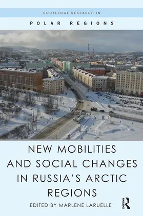 Laruelle |  New Mobilities and Social Changes in Russia's Arctic Regions | Buch |  Sack Fachmedien