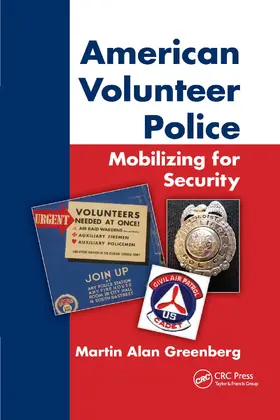 Greenberg |  American Volunteer Police: Mobilizing for Security | Buch |  Sack Fachmedien