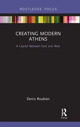 Roubien |  Creating Modern Athens | Buch |  Sack Fachmedien