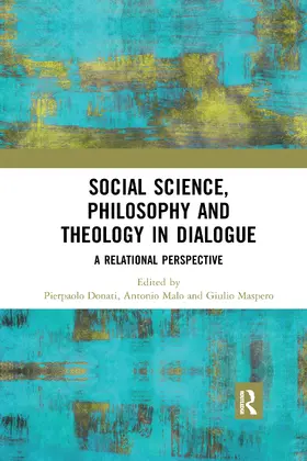 Donati / Malo / Maspero |  Social Science, Philosophy and Theology in Dialogue | Buch |  Sack Fachmedien