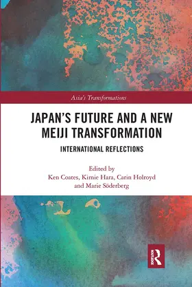 Coates / Hara / Holroyd |  Japan's Future and a New Meiji Transformation | Buch |  Sack Fachmedien