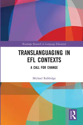 Rabbidge | Translanguaging in EFL Contexts | Buch | 978-0-367-67119-8 | www2.sack.de