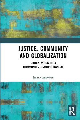 Anderson |  Justice, Community and Globalization | Buch |  Sack Fachmedien