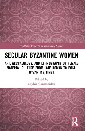 Germanidou |  Secular Byzantine Women | Buch |  Sack Fachmedien