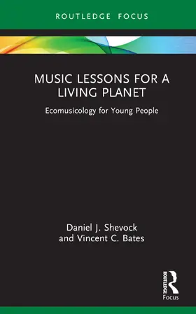 Shevock / Bates |  Music Lessons for a Living Planet | Buch |  Sack Fachmedien