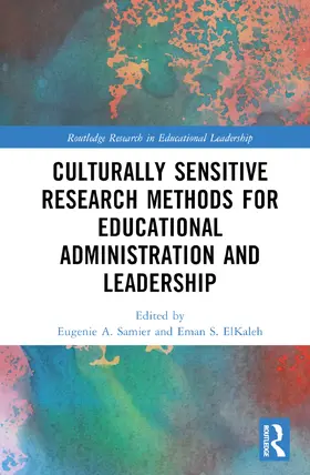 Samier / ElKaleh |  Culturally Sensitive Research Methods for Educational Administration and Leadership | Buch |  Sack Fachmedien