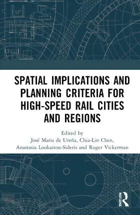 Chen / Loukaitou-Sideris / Vickerman |  Spatial Implications and Planning Criteria for High-Speed Rail Cities and Regions | Buch |  Sack Fachmedien
