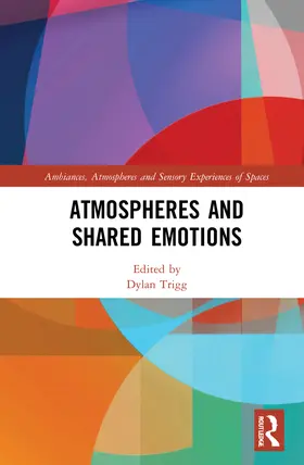 Trigg |  Atmospheres and Shared Emotions | Buch |  Sack Fachmedien