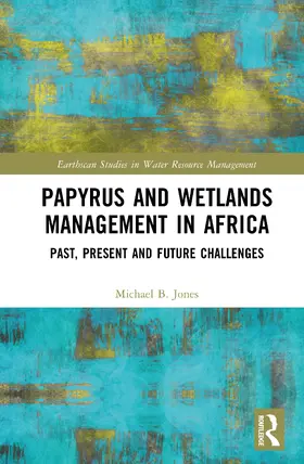 Jones |  Papyrus and Wetlands Management in Africa | Buch |  Sack Fachmedien