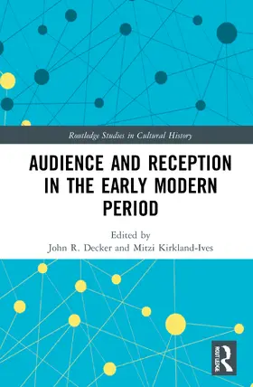 Decker / Kirkland-Ives |  Audience and Reception in the Early Modern Period | Buch |  Sack Fachmedien