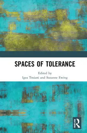 Troiani / Ewing |  Spaces of Tolerance | Buch |  Sack Fachmedien
