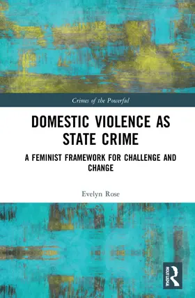 Rose |  Domestic Violence as State Crime | Buch |  Sack Fachmedien