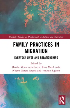 Montero-Sieburth / Mas Giralt / Garcia-Arjona |  Family Practices in Migration | Buch |  Sack Fachmedien