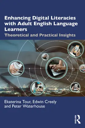 Tour / Creely / Waterhouse |  Enhancing Digital Literacies with Adult English Language Learners | Buch |  Sack Fachmedien