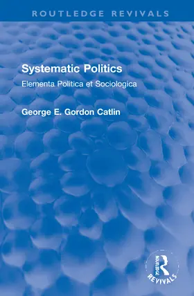Catlin |  Systematic Politics | Buch |  Sack Fachmedien