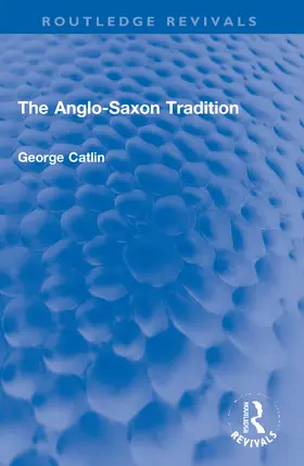 Catlin |  The Anglo-Saxon Tradition | Buch |  Sack Fachmedien