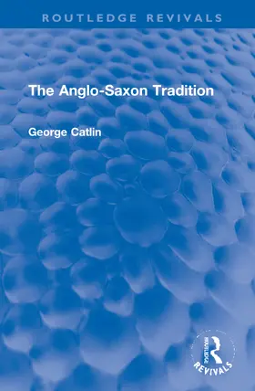 Catlin |  The Anglo-Saxon Tradition | Buch |  Sack Fachmedien