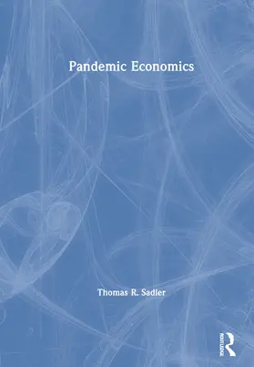 Sadler |  Pandemic Economics | Buch |  Sack Fachmedien