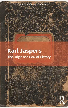Jaspers |  The Origin and Goal of History | Buch |  Sack Fachmedien