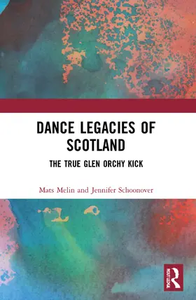 Melin / Schoonover |  Dance Legacies of Scotland | Buch |  Sack Fachmedien