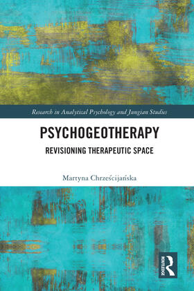 Chrze¿cija¿ska / Chrzescijanska |  Psychogeotherapy | Buch |  Sack Fachmedien