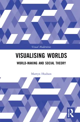 Hudson |  Visualising Worlds | Buch |  Sack Fachmedien