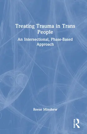 Minshew |  Treating Trauma in Trans People | Buch |  Sack Fachmedien