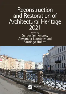 Sementsov / Leontyev / Santiago |  Reconstruction and Restoration of Architectural Heritage 2021 | Buch |  Sack Fachmedien