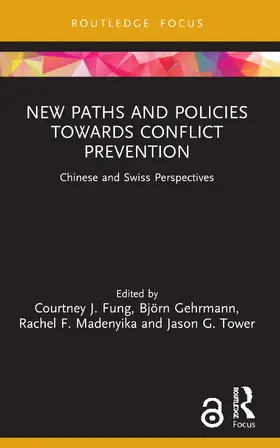 Fung / Gehrmann / Madenyika |  New Paths and Policies towards Conflict Prevention | Buch |  Sack Fachmedien