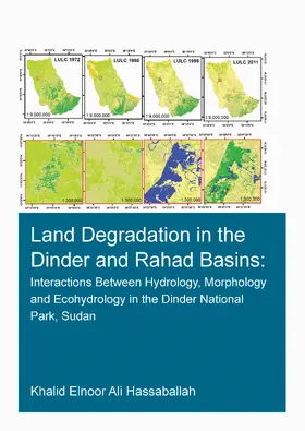 Hassaballah |  Land Degradation in the Dinder and Rahad Basins | Buch |  Sack Fachmedien