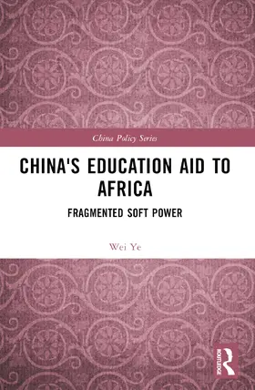 Ye | China's Education Aid to Africa | Buch | 978-1-032-42256-5 | www2.sack.de
