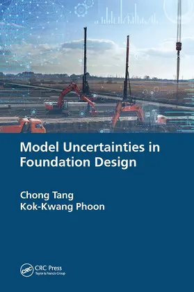 Tang / Phoon |  Model Uncertainties in Foundation Design | Buch |  Sack Fachmedien