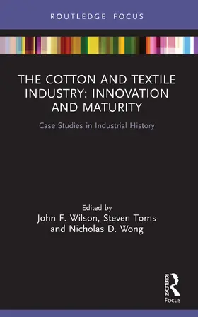 Wilson / Toms / Wong |  The Cotton and Textile Industry | Buch |  Sack Fachmedien