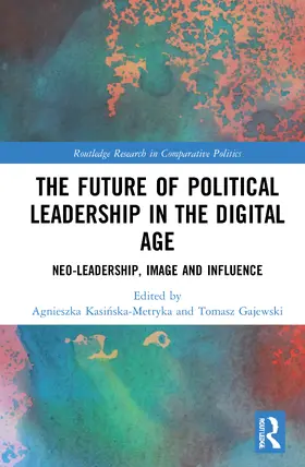Kasi¿ska-Metryka / Kasinska-Metryka / Gajewski |  The Future of Political Leadership in the Digital Age | Buch |  Sack Fachmedien