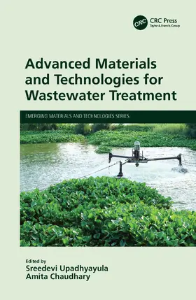 Upadhyayula / Chaudhary |  Advanced Materials and Technologies for Wastewater Treatment | Buch |  Sack Fachmedien