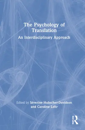 Hubscher-Davidson / Lehr |  The Psychology of Translation | Buch |  Sack Fachmedien