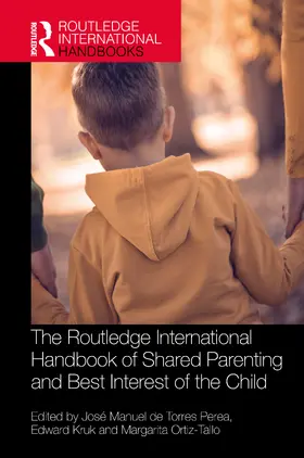 de Torres Perea / Kruk / Ortiz-Tallo |  The Routledge International Handbook of Shared Parenting and Best Interest of the Child | Buch |  Sack Fachmedien