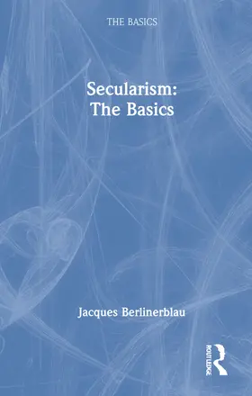 Berlinerblau |  Secularism: The Basics | Buch |  Sack Fachmedien