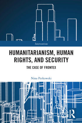 Perkowski |  Humanitarianism, Human Rights, and Security | Buch |  Sack Fachmedien