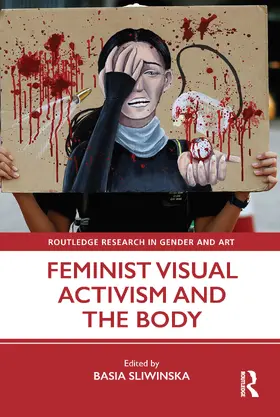 Sliwinska |  Feminist Visual Activism and the Body | Buch |  Sack Fachmedien