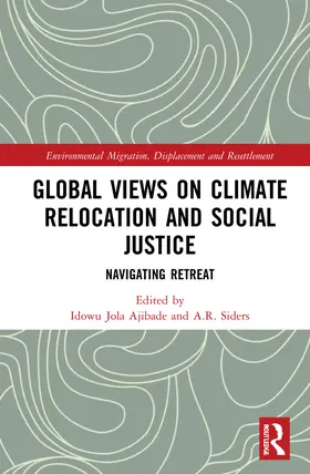 Ajibade / Siders |  Global Views on Climate Relocation and Social Justice | Buch |  Sack Fachmedien