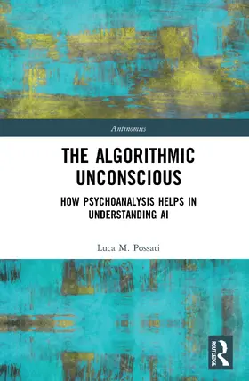 Possati |  The Algorithmic Unconscious | Buch |  Sack Fachmedien